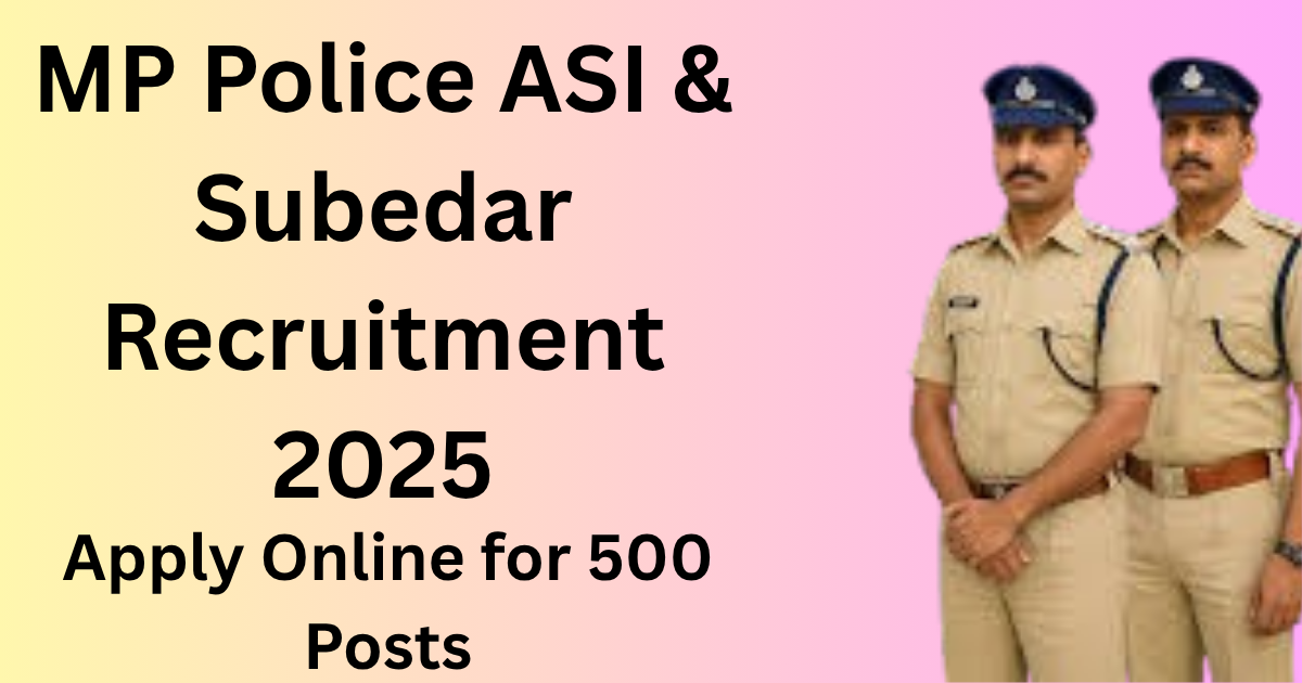 MP Police ASI & Subedar Recruitment 2025
