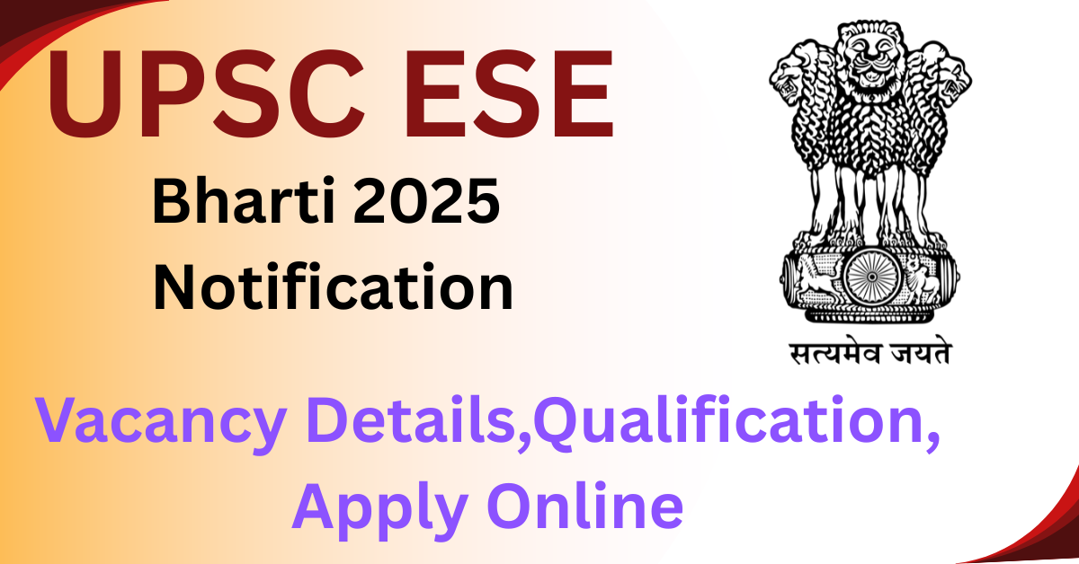 UPSC ESE Bharti 2025